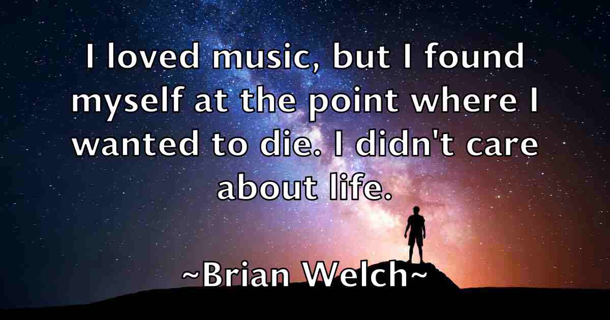 /images/quoteimage/brian-welch-fb-110792.jpg