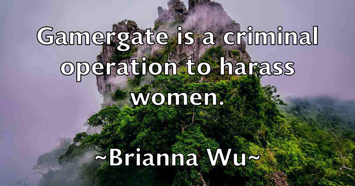 /images/quoteimage/brianna-wu-fb-110993.jpg