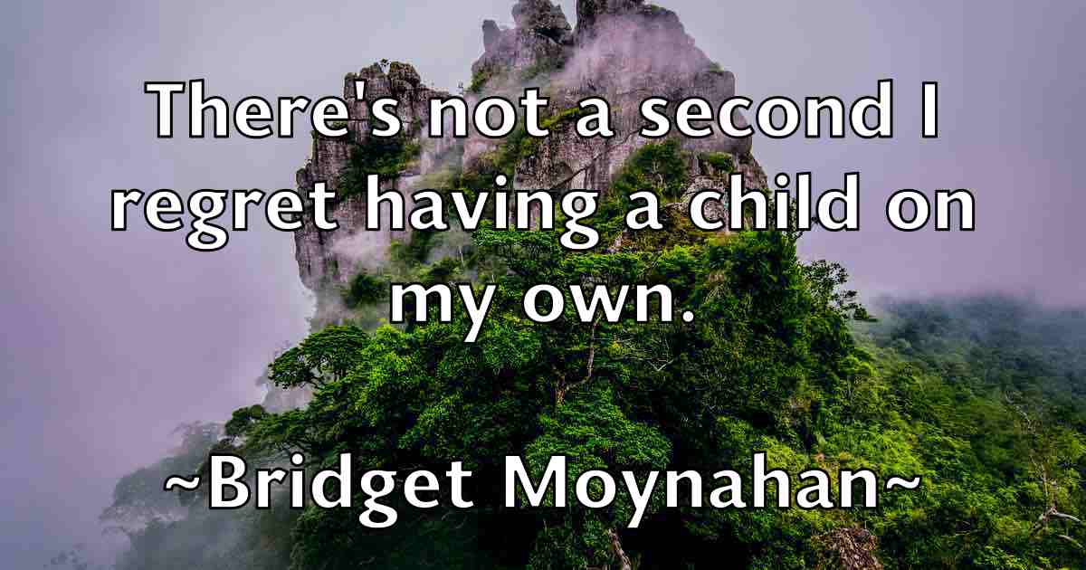 /images/quoteimage/bridget-moynahan-fb-111074.jpg