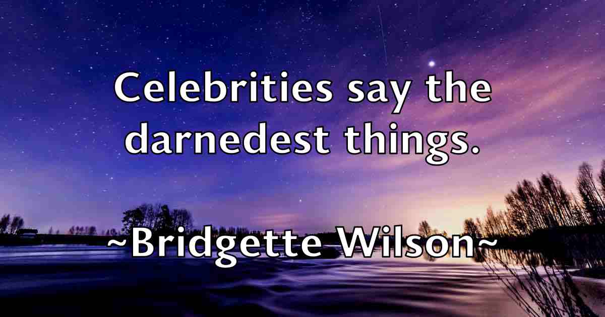 /images/quoteimage/bridgette-wilson-fb-111108.jpg