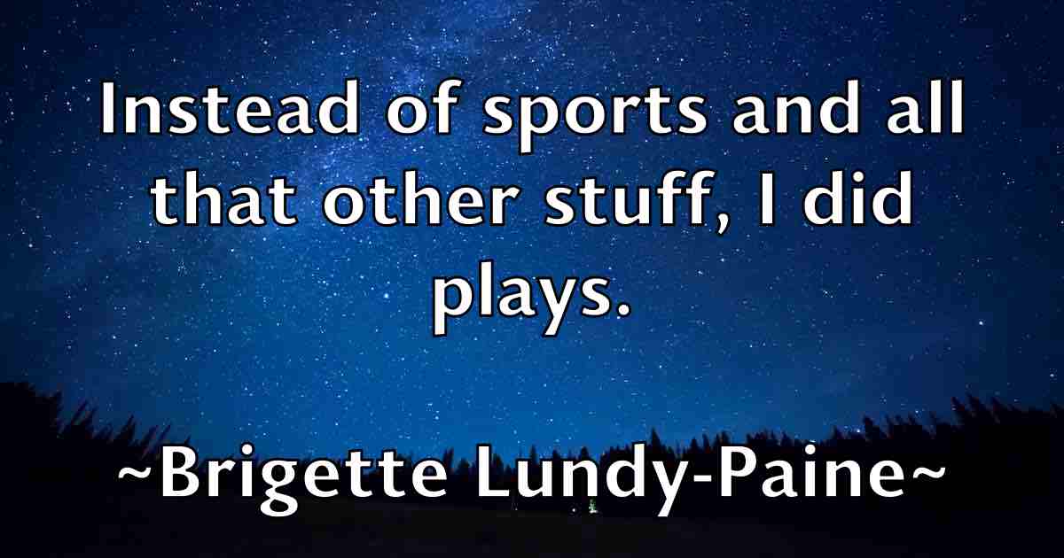 /images/quoteimage/brigette-lundy-paine-fb-111469.jpg