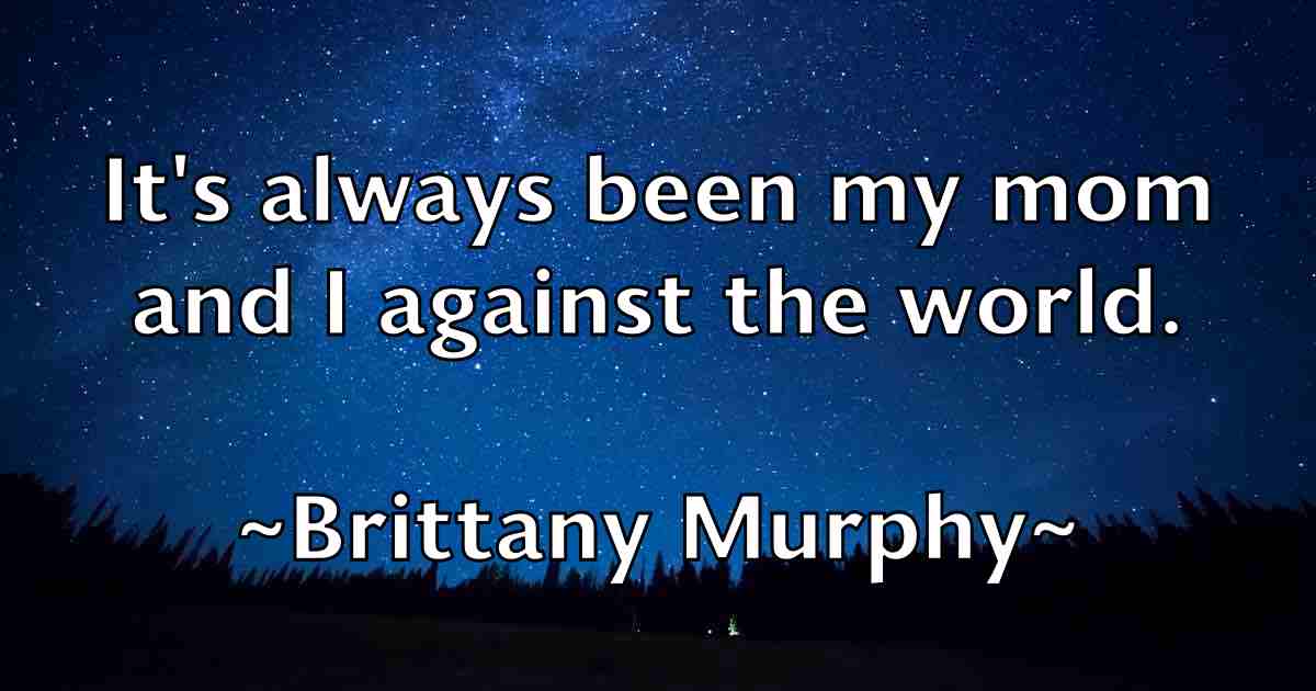 /images/quoteimage/brittany-murphy-fb-112272.jpg