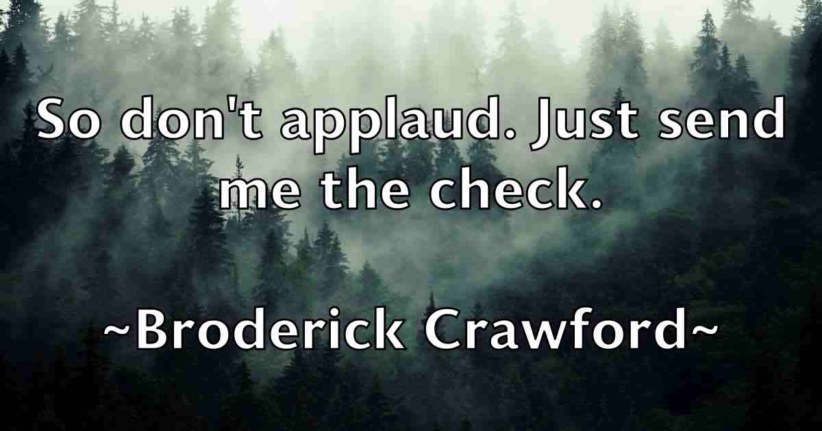 /images/quoteimage/broderick-crawford-fb-112584.jpg