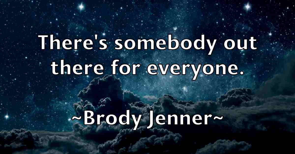 /images/quoteimage/brody-jenner-fb-112605.jpg