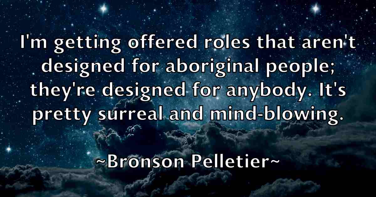 /images/quoteimage/bronson-pelletier-fb-112637.jpg