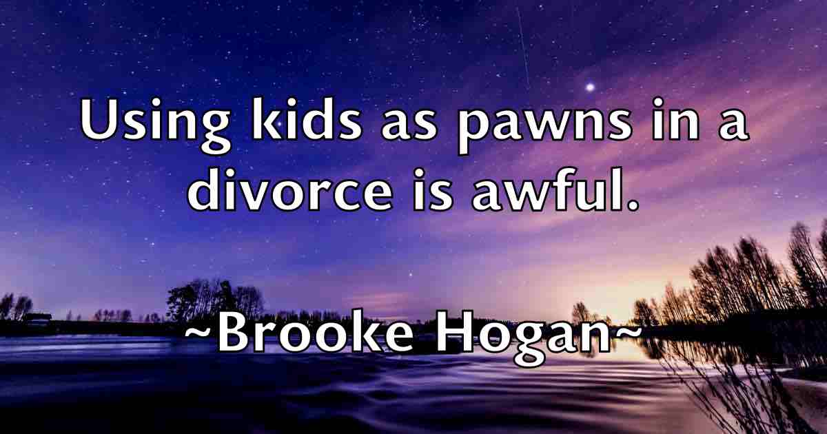 /images/quoteimage/brooke-hogan-fb-112874.jpg