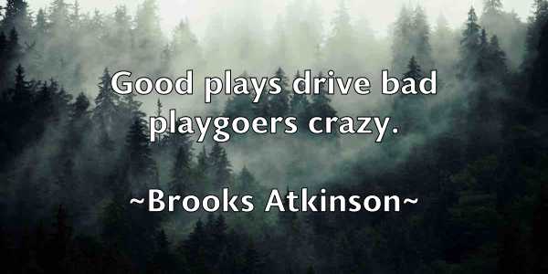 /images/quoteimage/brooks-atkinson-113097.jpg