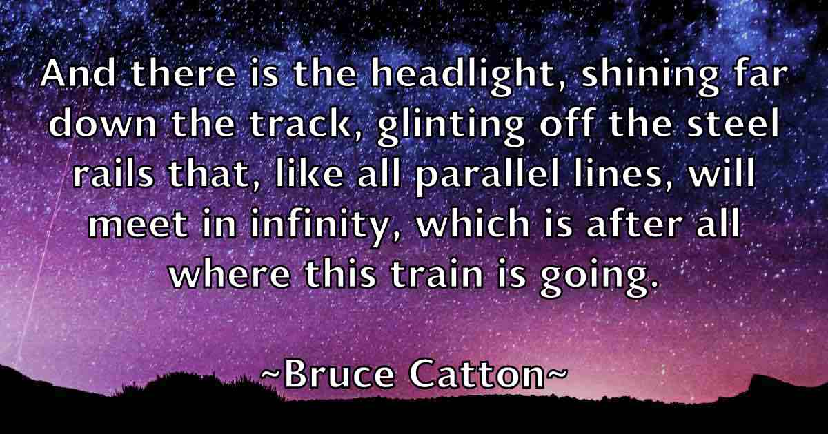 /images/quoteimage/bruce-catton-fb-113422.jpg