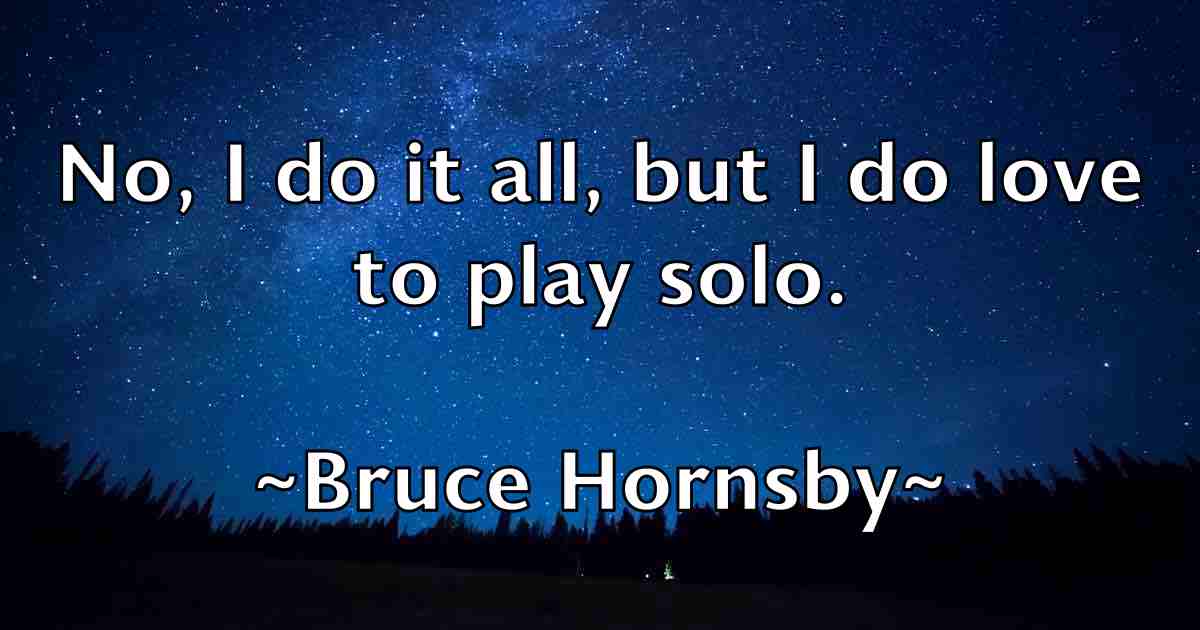 /images/quoteimage/bruce-hornsby-fb-113823.jpg