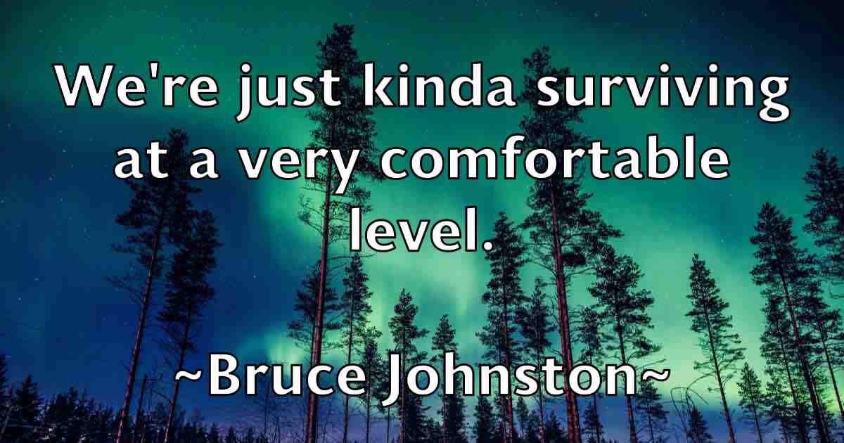 /images/quoteimage/bruce-johnston-fb-113871.jpg