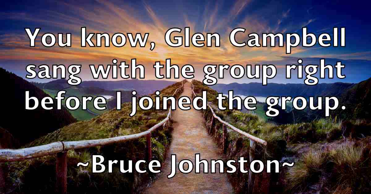 /images/quoteimage/bruce-johnston-fb-113891.jpg