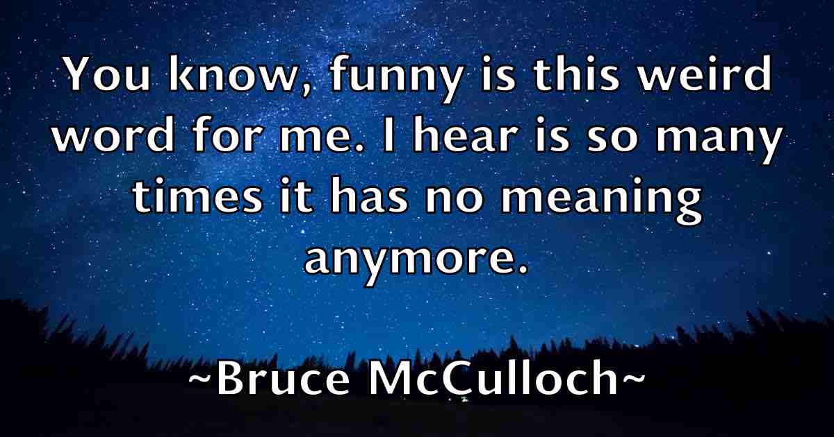 /images/quoteimage/bruce-mcculloch-fb-113969.jpg