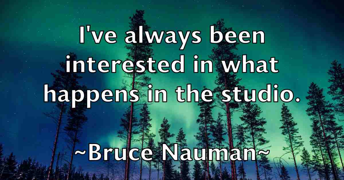 /images/quoteimage/bruce-nauman-fb-114009.jpg