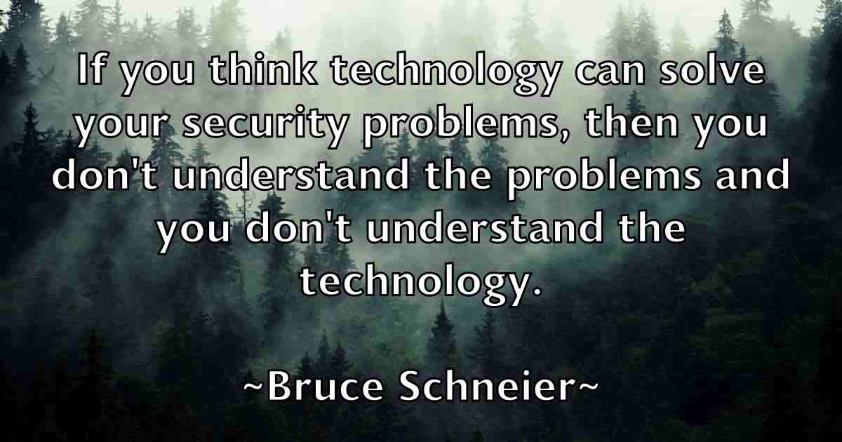 /images/quoteimage/bruce-schneier-fb-114176.jpg
