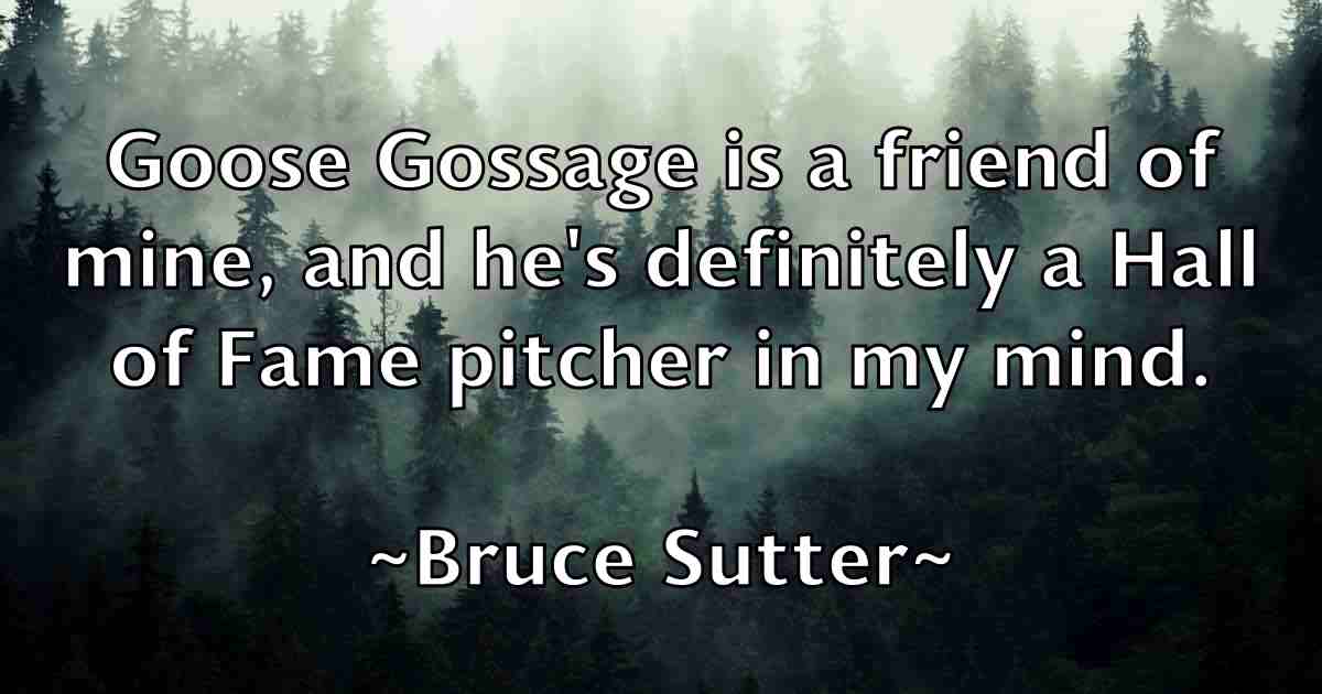 /images/quoteimage/bruce-sutter-fb-114355.jpg