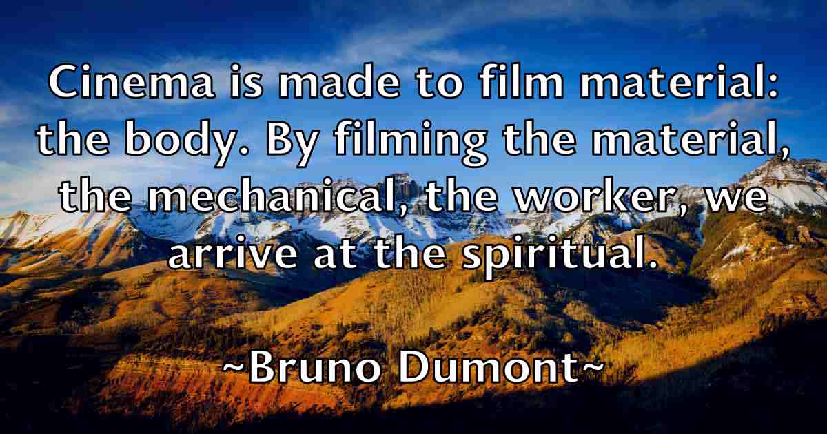/images/quoteimage/bruno-dumont-fb-114524.jpg