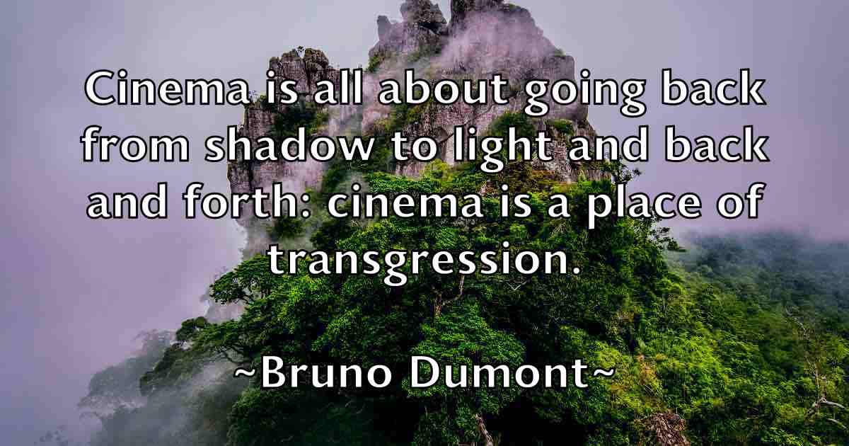 /images/quoteimage/bruno-dumont-fb-114529.jpg