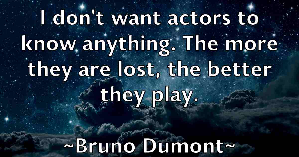 /images/quoteimage/bruno-dumont-fb-114533.jpg