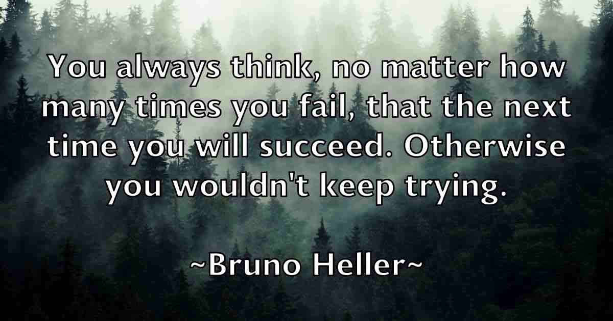 /images/quoteimage/bruno-heller-fb-114542.jpg