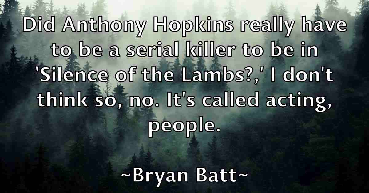 /images/quoteimage/bryan-batt-fb-114829.jpg