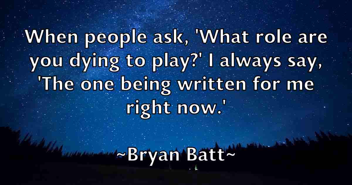 /images/quoteimage/bryan-batt-fb-114852.jpg
