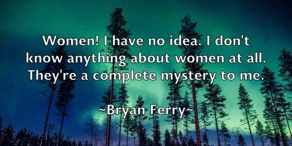 /images/quoteimage/bryan-ferry-115038.jpg