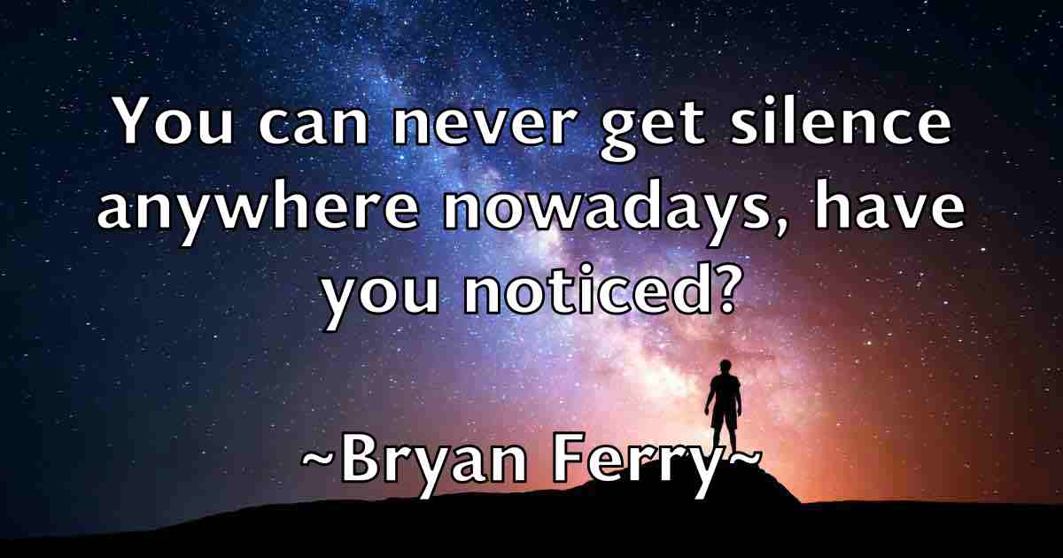 /images/quoteimage/bryan-ferry-fb-115029.jpg