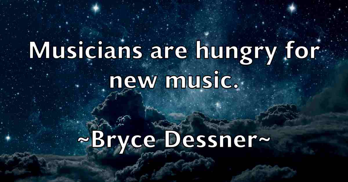 /images/quoteimage/bryce-dessner-fb-115584.jpg