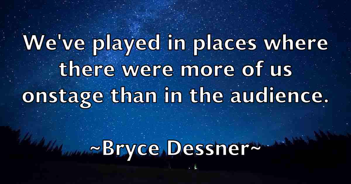/images/quoteimage/bryce-dessner-fb-115598.jpg