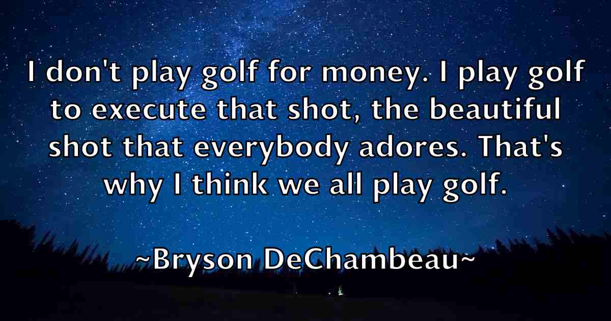 /images/quoteimage/bryson-dechambeau-fb-115761.jpg