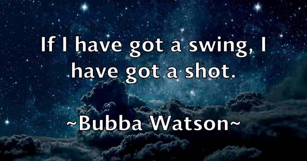 /images/quoteimage/bubba-watson-fb-116044.jpg