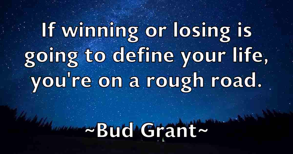 /images/quoteimage/bud-grant-fb-116132.jpg