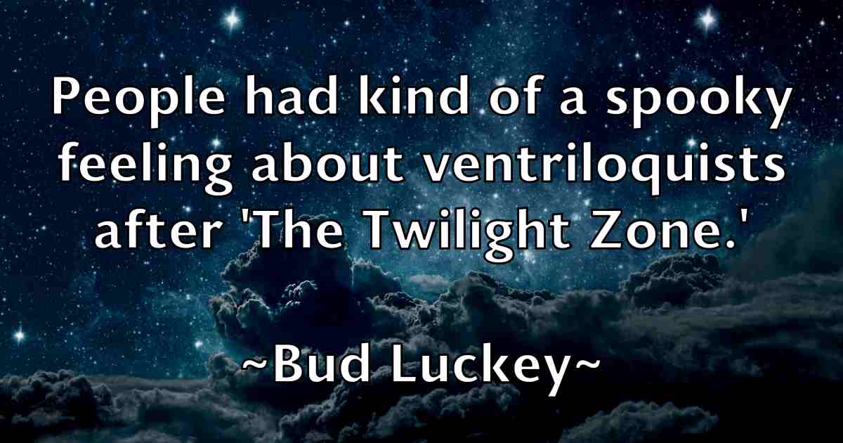 /images/quoteimage/bud-luckey-fb-116154.jpg