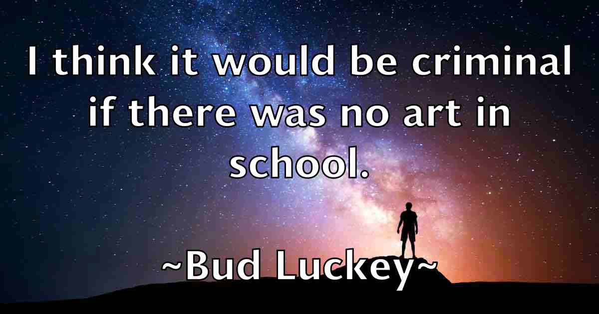 /images/quoteimage/bud-luckey-fb-116163.jpg