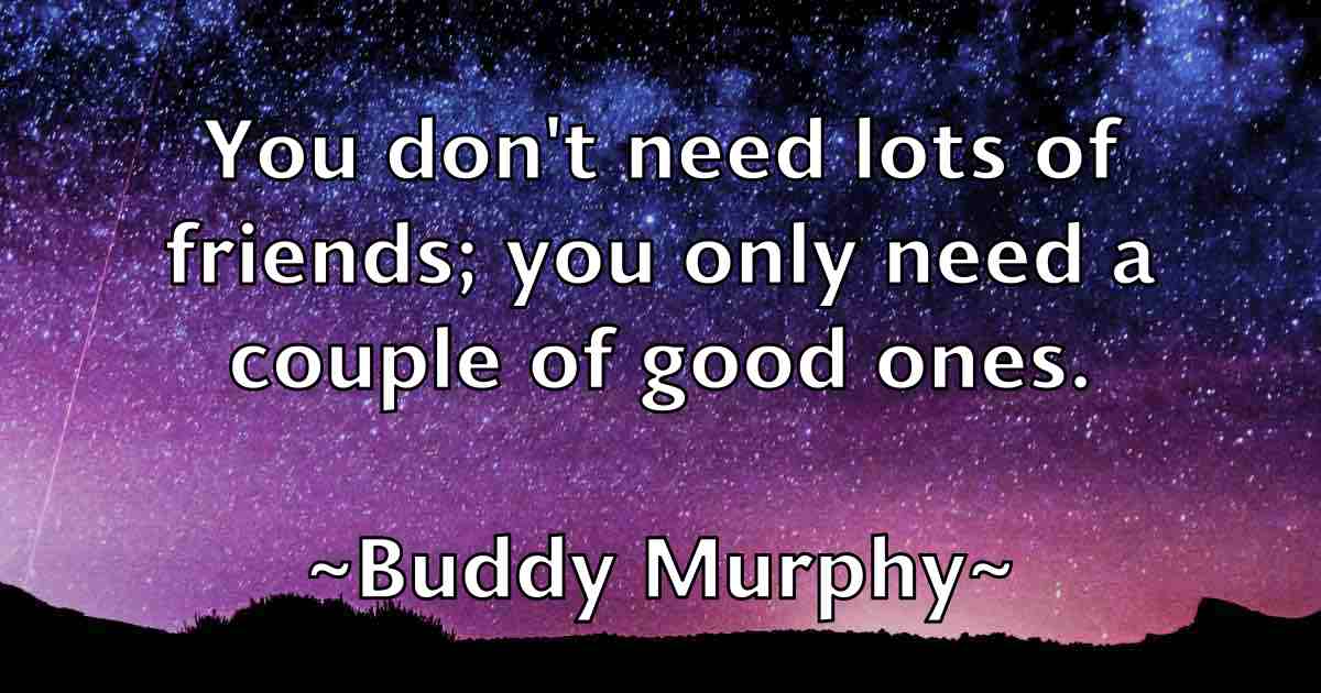 /images/quoteimage/buddy-murphy-fb-116285.jpg