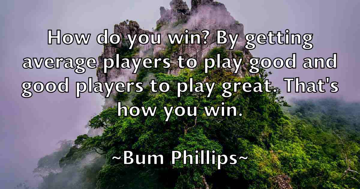 /images/quoteimage/bum-phillips-fb-116487.jpg
