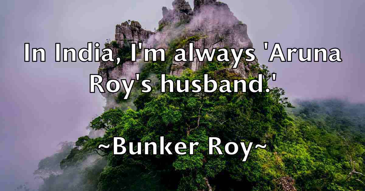 /images/quoteimage/bunker-roy-fb-116510.jpg
