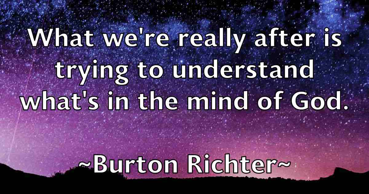 /images/quoteimage/burton-richter-fb-116835.jpg