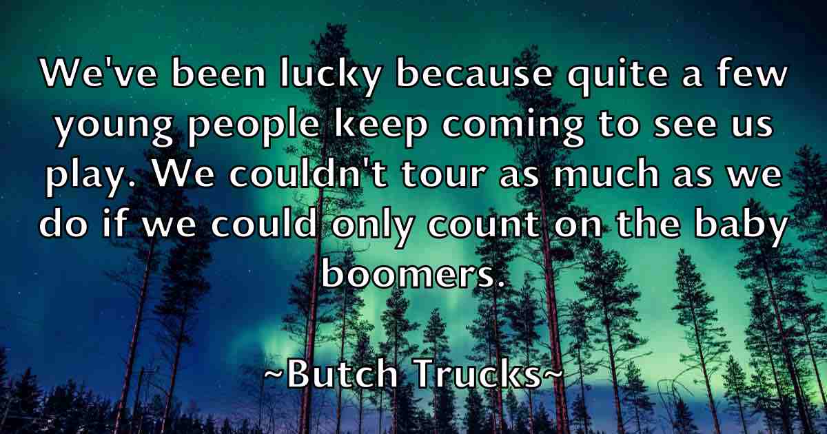 /images/quoteimage/butch-trucks-fb-117074.jpg