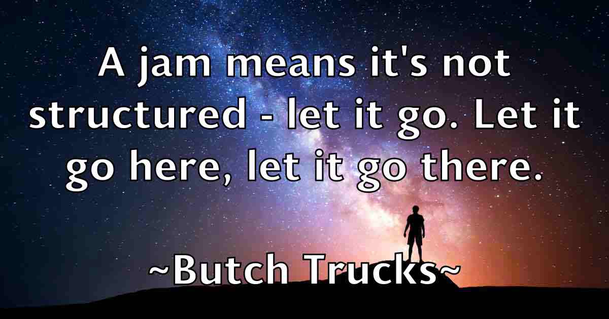 /images/quoteimage/butch-trucks-fb-117097.jpg