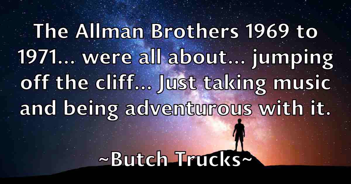 /images/quoteimage/butch-trucks-fb-117131.jpg