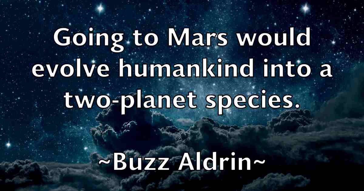 /images/quoteimage/buzz-aldrin-fb-117228.jpg