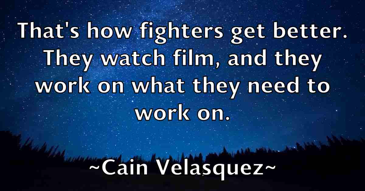 /images/quoteimage/cain-velasquez-fb-117932.jpg