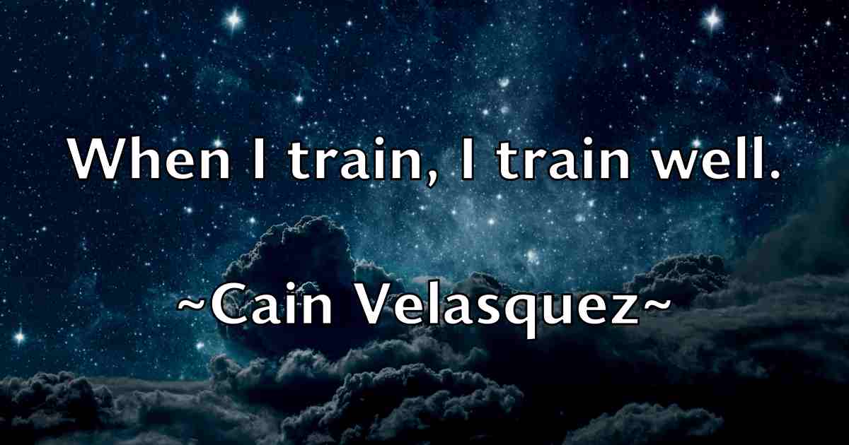 /images/quoteimage/cain-velasquez-fb-117936.jpg