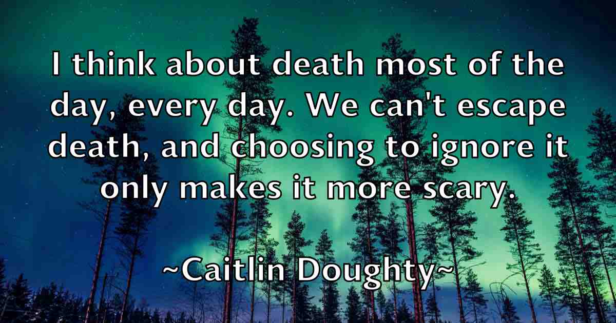 /images/quoteimage/caitlin-doughty-fb-118033.jpg