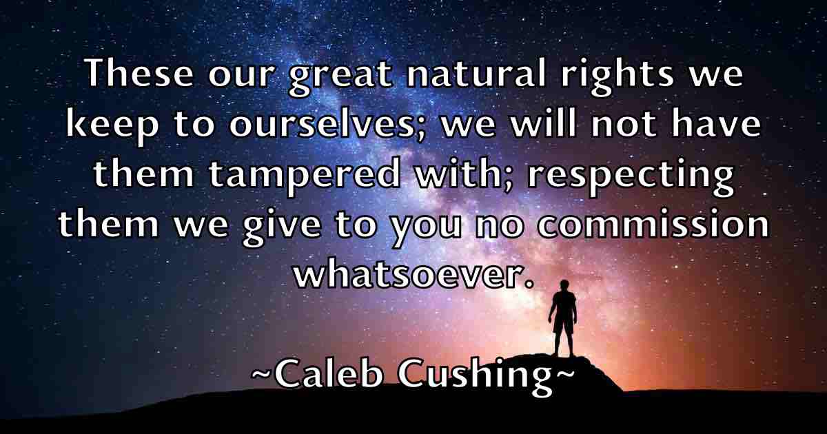 /images/quoteimage/caleb-cushing-fb-118508.jpg