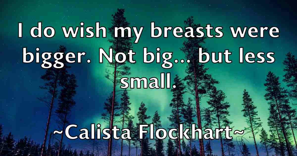 /images/quoteimage/calista-flockhart-fb-118536.jpg