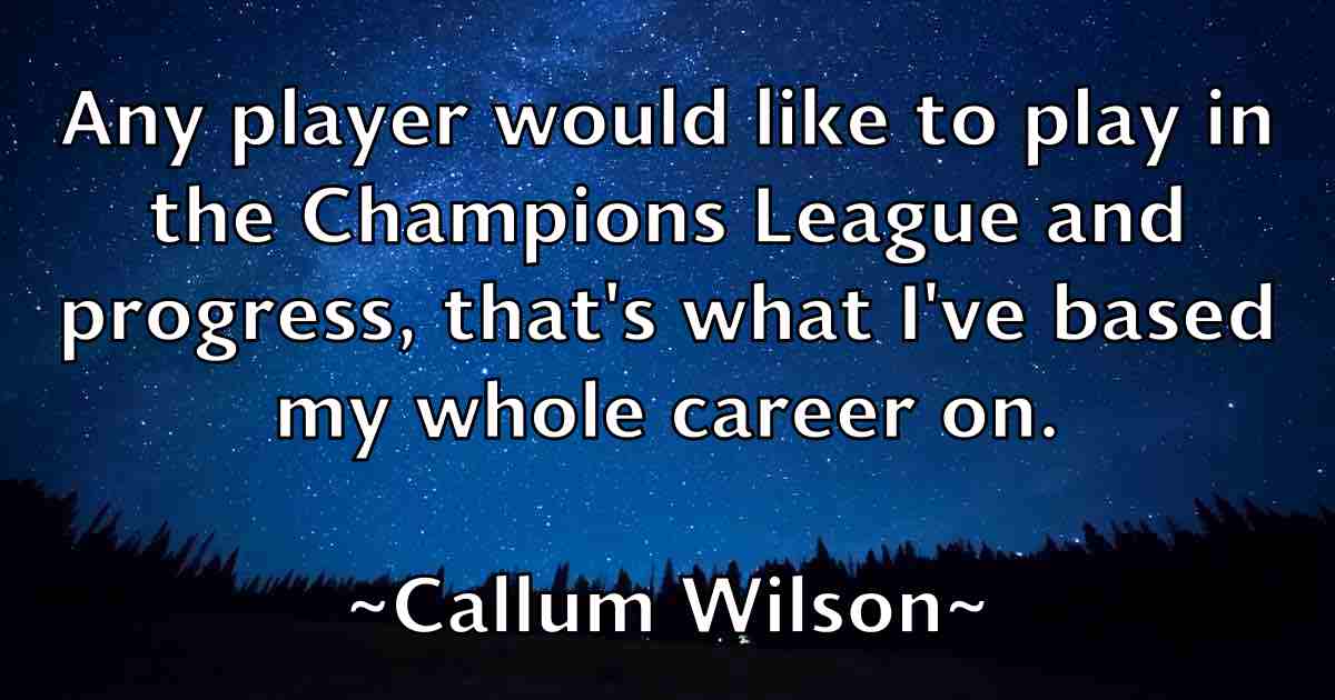 /images/quoteimage/callum-wilson-fb-118761.jpg
