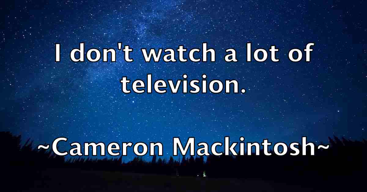 /images/quoteimage/cameron-mackintosh-fb-119517.jpg