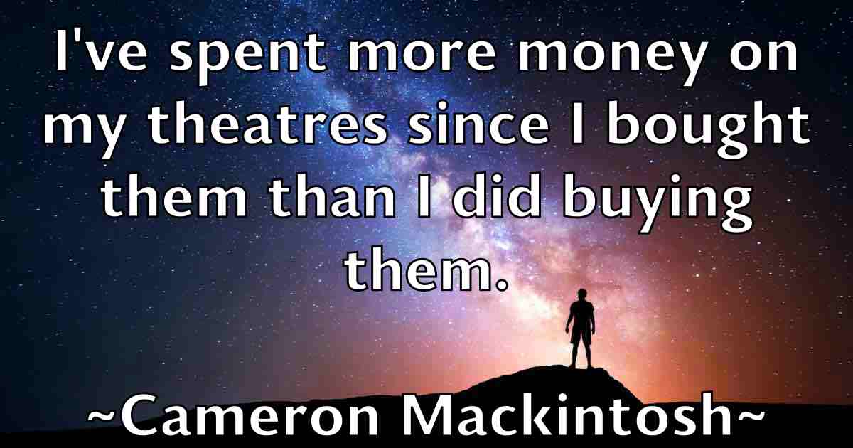 /images/quoteimage/cameron-mackintosh-fb-119521.jpg